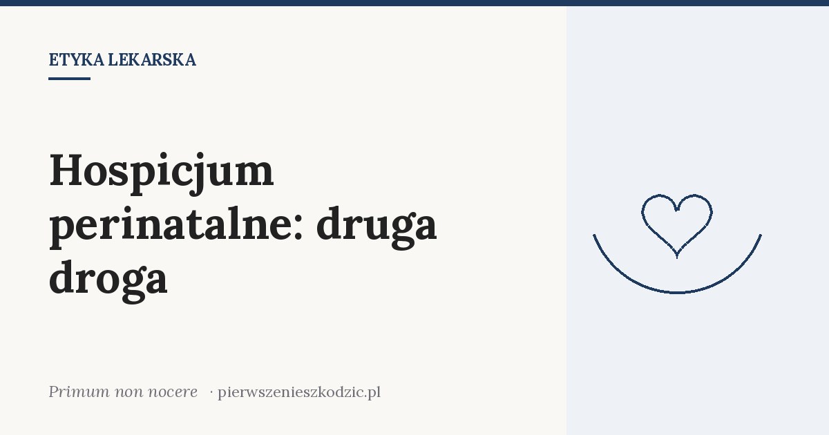 Hospicjum perinatalne: druga droga