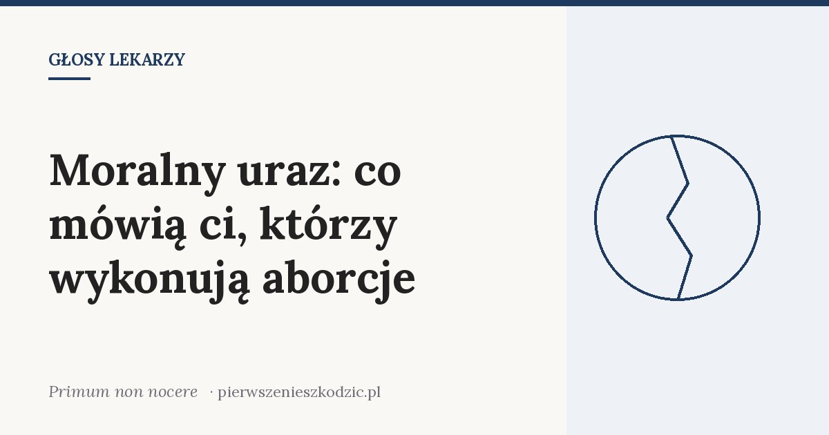 Moralny uraz: co mówią ci, którzy wykonują aborcje